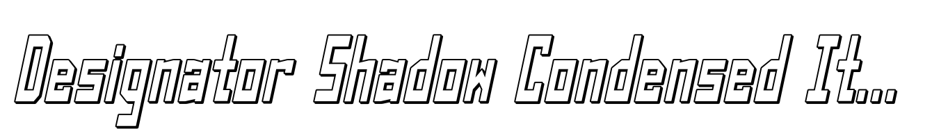 Designator Shadow Condensed Italic